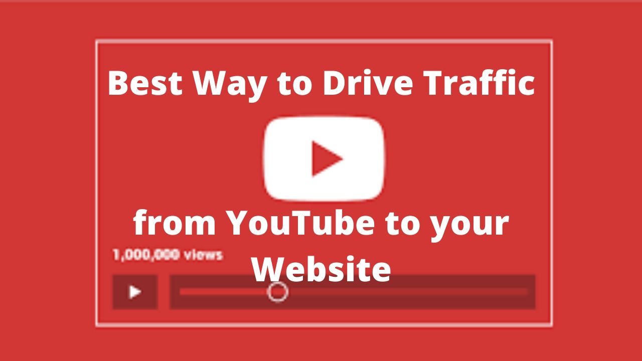 Best Way to Drive Traffic from YouTube to your Website