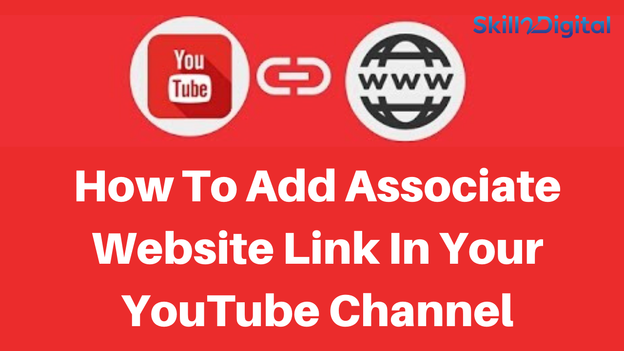 How To Add Associated Website Link In Your YouTube Channel