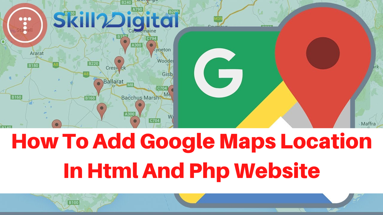 How To Add Google Maps Location In Html And Php Website