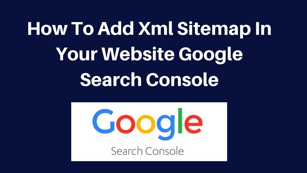 How To Add Xml Sitemap In Your Website Google Search Console