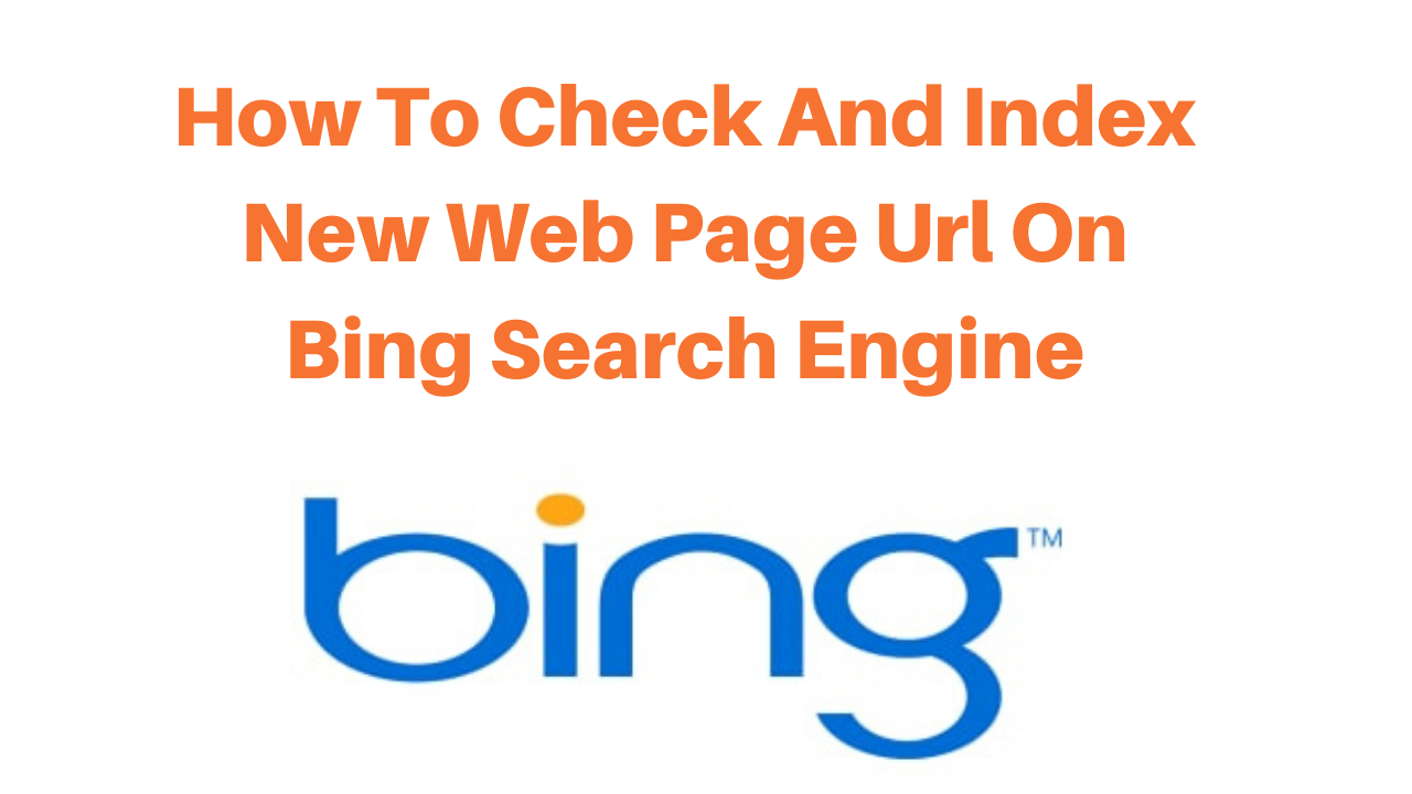 How to check and index new web page url on bing search engine