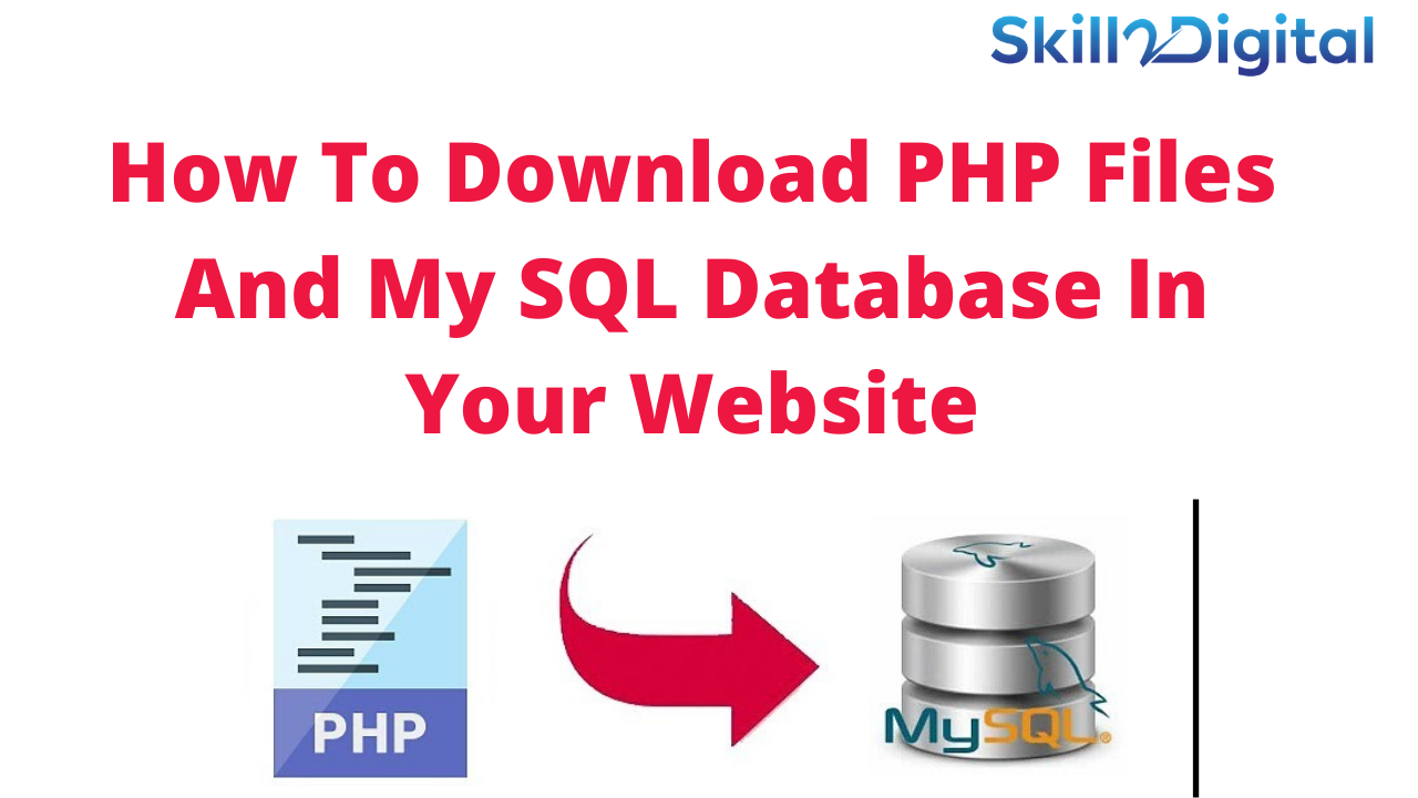 How To Download PHP Files And My SQL Database In Your Website
