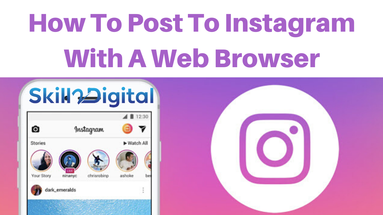 How To Post To Instagram With A computer Web Browser