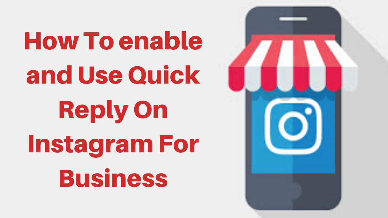 How To enable and Use Quick Reply On Instagram For Business