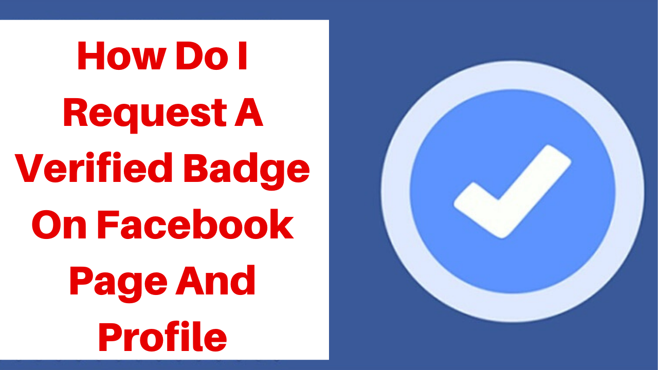 How do I request a verified badge on Facebook page and profile