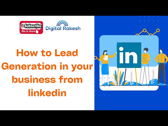 How to Lead Generation in your business from linkedin