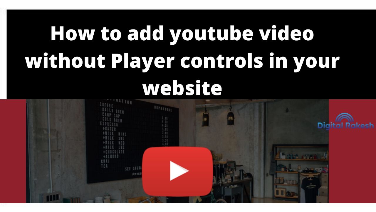 How to add youtube video without Player controls in your website