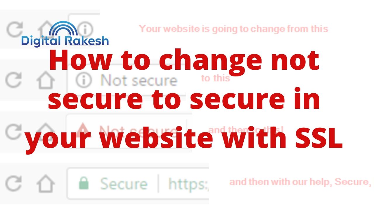 How to change not secure to secure in your website with SSL