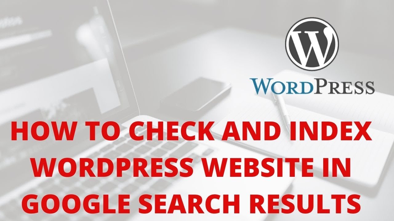 How to check and index wordpress website in google search results