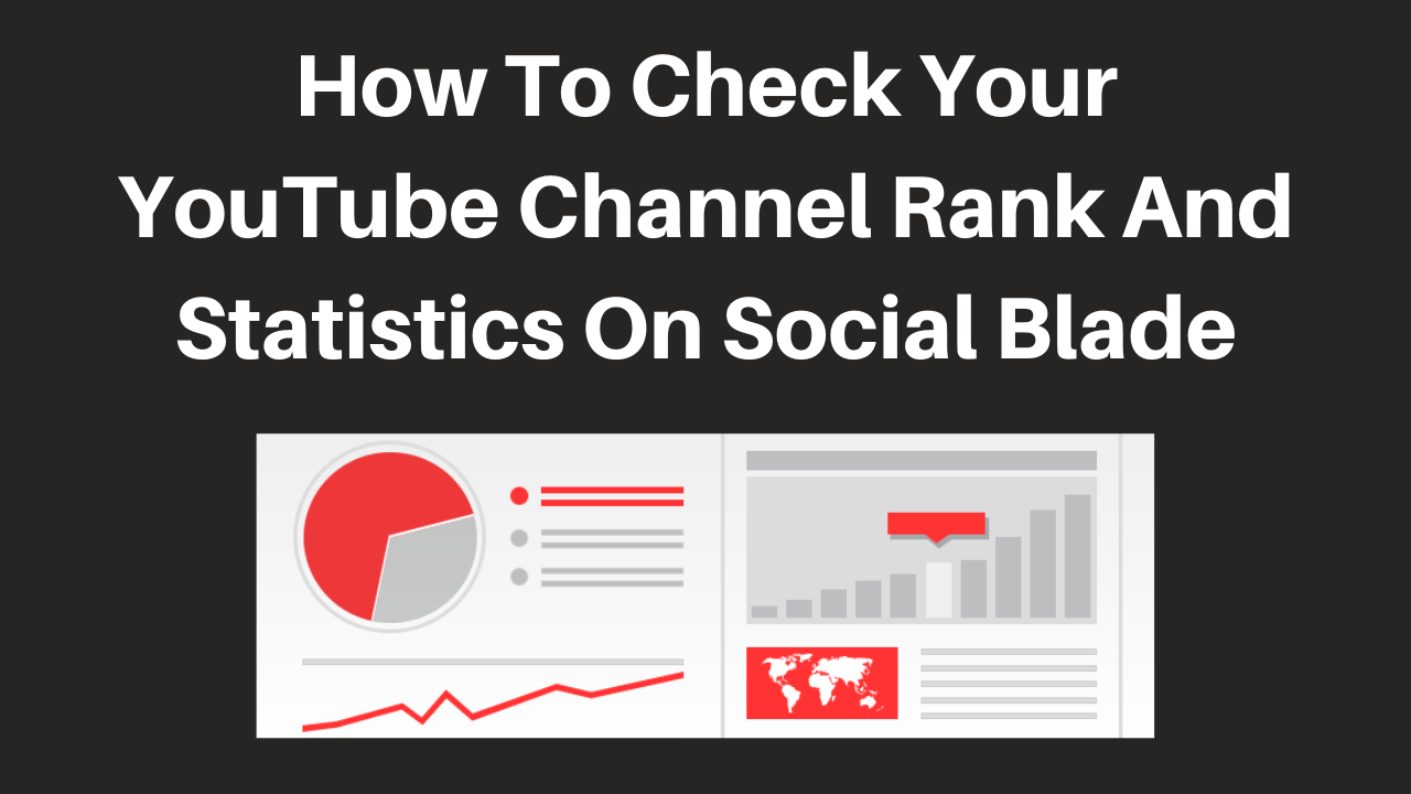 How to check your YouTube channel rank and statistics on Social blade