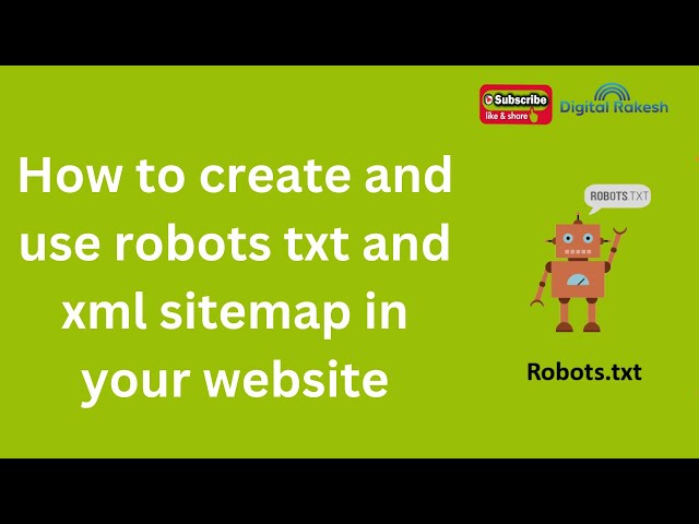 How to create and use robots txt and xml sitemap in your website
