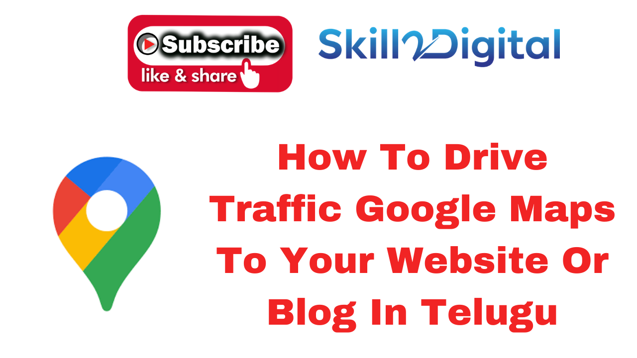 How To Drive Traffic Google Maps To Your Website Or Blog In Telugu