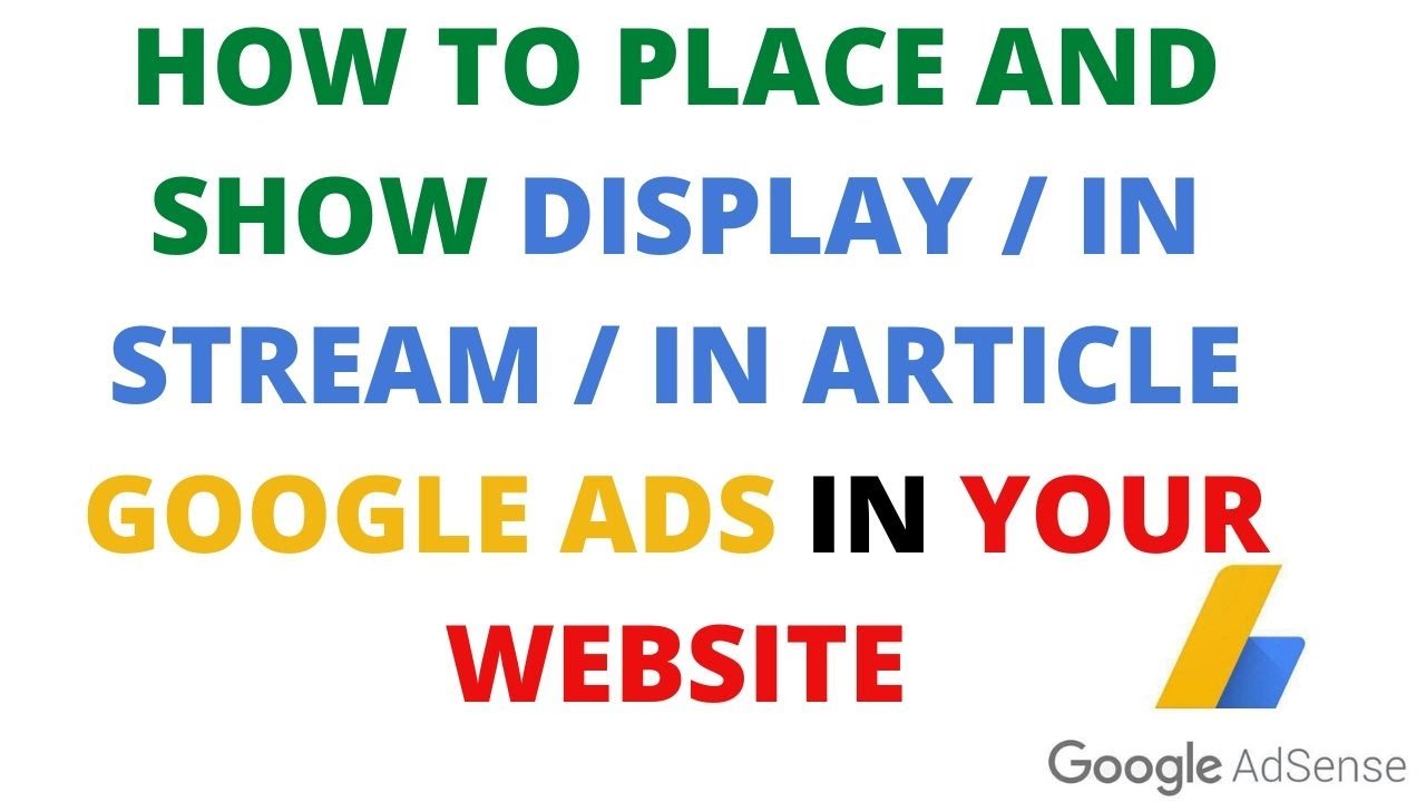 How to place and show instream and in article google ads in your website