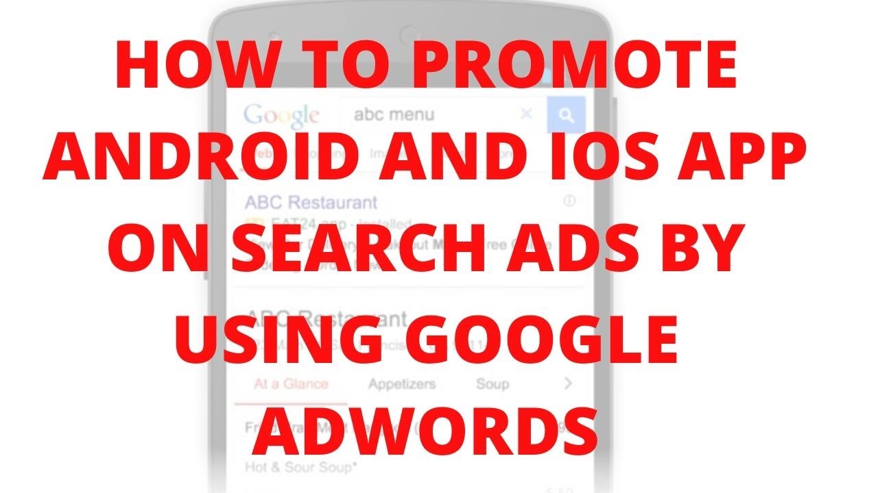 How to promote android and ios app on search ads by using google adwords
