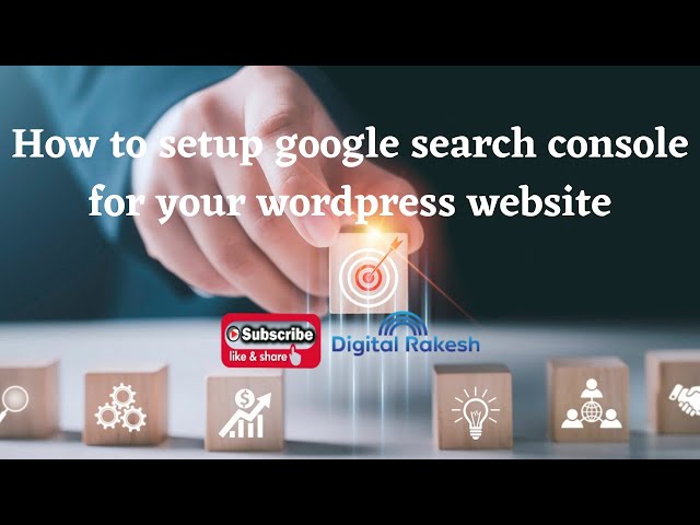 How to setup google search console for your wordpress website