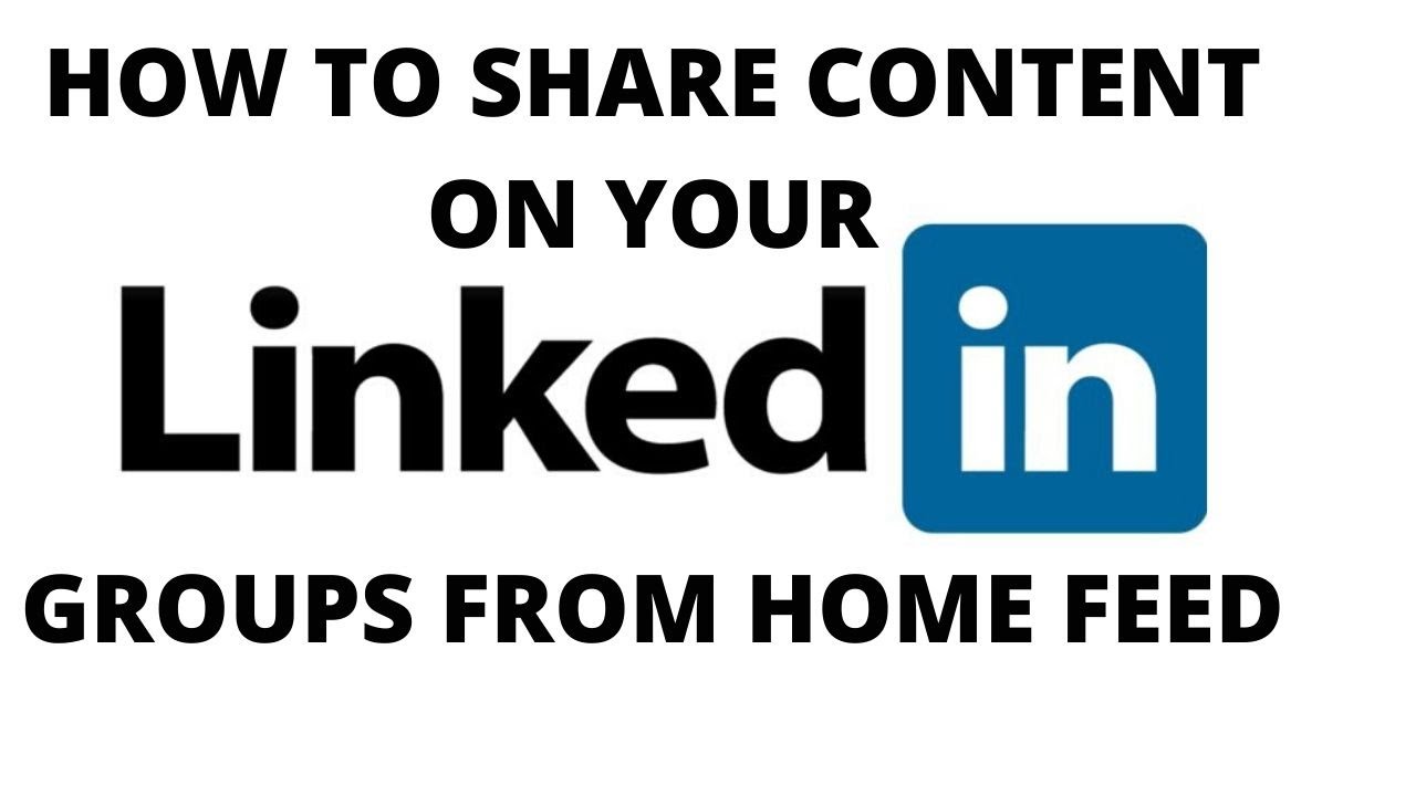 How to share content on your linkedin groups from home feed