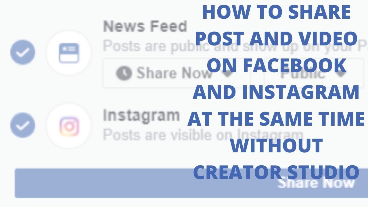 How to share post and video on facebook and Instagram at the same time without creator studio