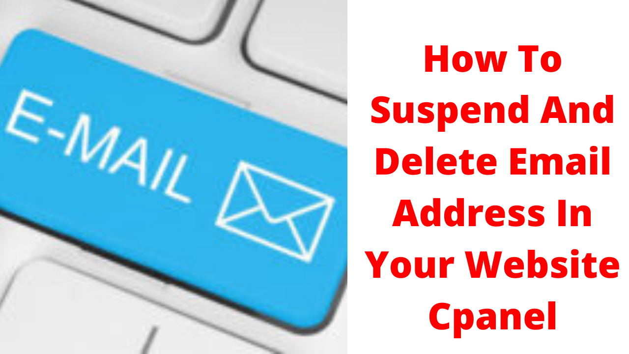 How to suspend and delete email address in your website cpanel