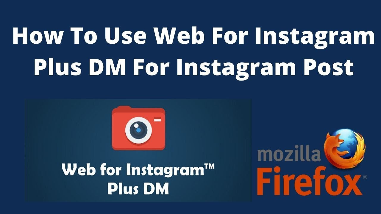 How to use Web for Instagram plus DM for Instagram post on Mozilla firefox
