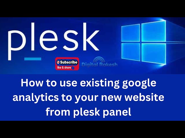 How to use existing google analytics to your new website from plesk panel