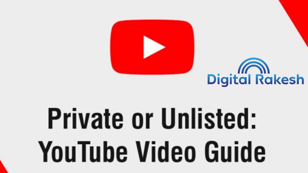 Difference between unlisted and private youtube video in 2020