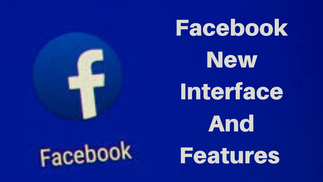 facebook new interface and features 2020